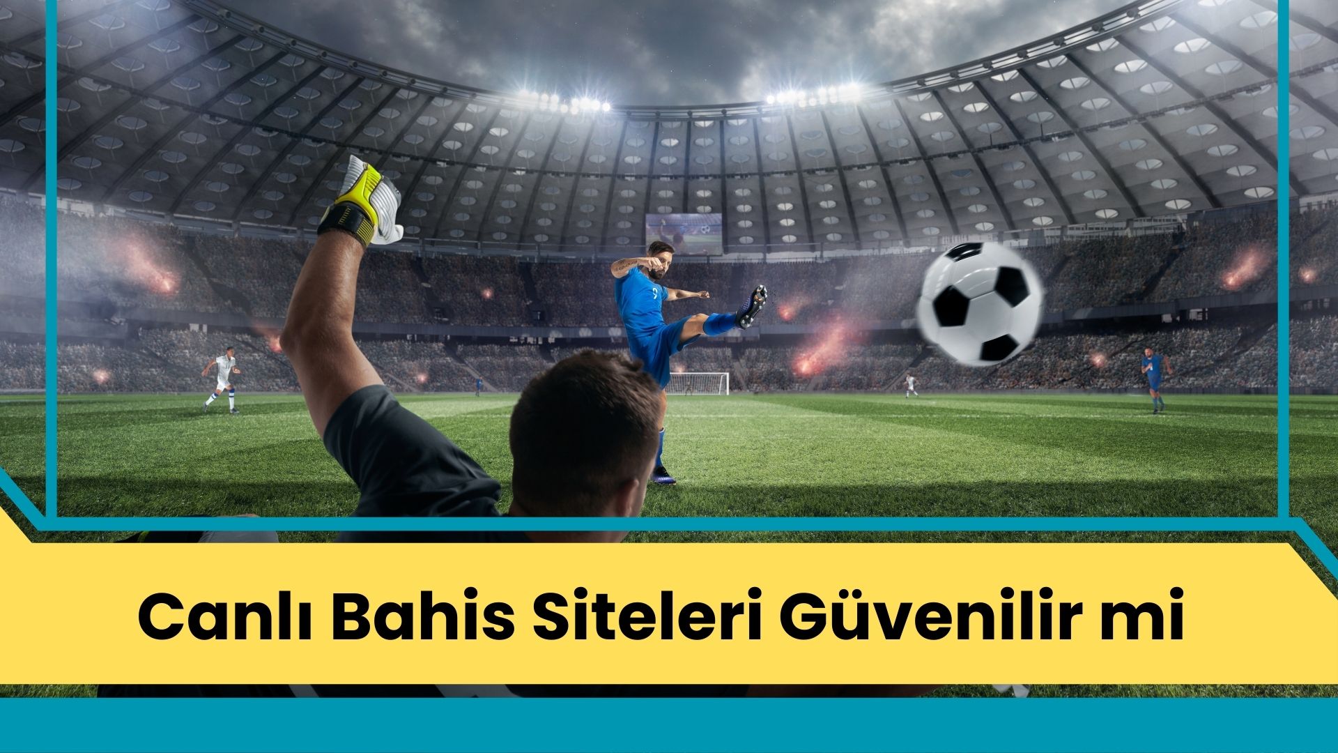 Canlı Bahis Siteleri Güvenilir mi?